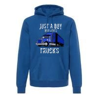 Semi Truck Gift Just A Boy Who Loves Trucks Premium Hoodie