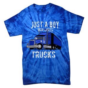 Semi Truck Gift Just A Boy Who Loves Trucks Tie-Dye T-Shirt