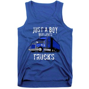 Semi Truck Gift Just A Boy Who Loves Trucks Tank Top