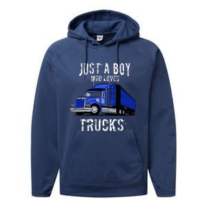 Semi Truck Gift Just A Boy Who Loves Trucks Performance Fleece Hoodie