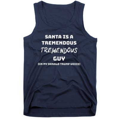 Santas Tremendous Guy In Donald Trump Voice Funny Christmas Tank Top