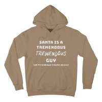 Santas Tremendous Guy In Donald Trump Voice Funny Christmas Hoodie