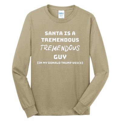 Santas Tremendous Guy In Donald Trump Voice Funny Christmas Tall Long Sleeve T-Shirt