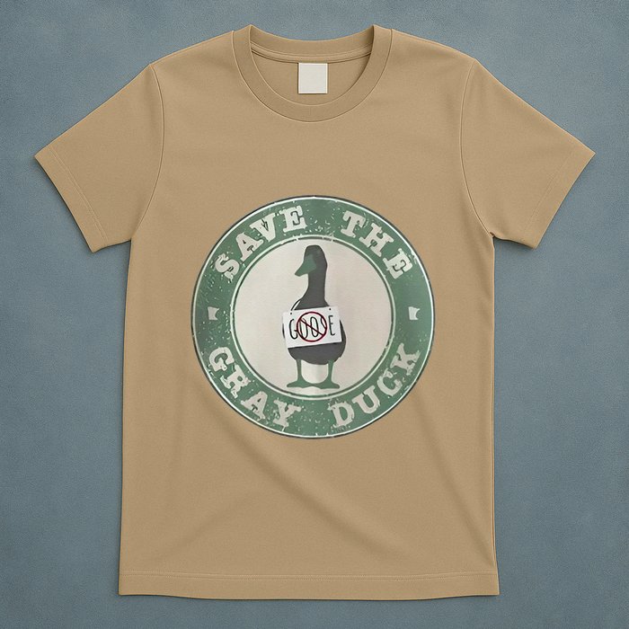 Save The Gray Duck Funny Save The Gray Duck Humor No Goose T-Shirt