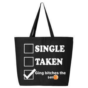 Single Taken Giving Bitches The $40 25L Jumbo Tote