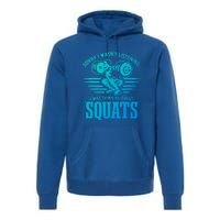 Strength Training Gym Powerlifting Squats Cool Gift Premium Hoodie