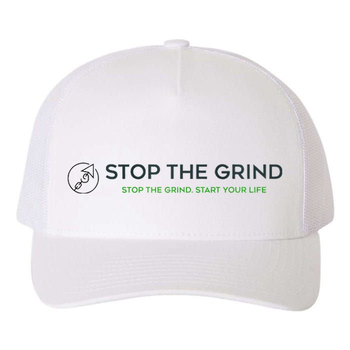 Stop The Grind. Start Your Life Premium Yupoong Adult 5-Panel Trucker Hat