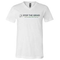 Stop The Grind. Start Your Life Premium V-Neck T-Shirt