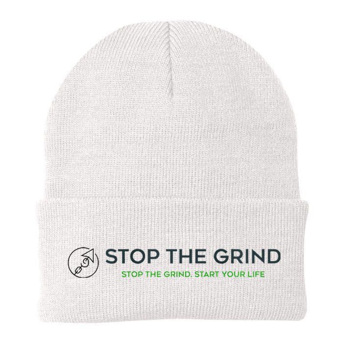 Stop The Grind. Start Your Life Premium Knit Cap Winter Beanie