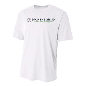 Stop The Grind. Start Your Life Premium Performance Sprint T-Shirt