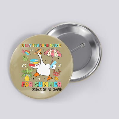 Silly Teacher Goose On The Loose Summer Button