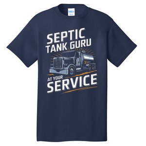 Septic Tank Guru At Your Service Septic Tank Installer Tall T-Shirt