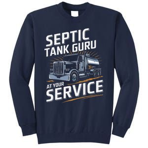 Septic Tank Guru At Your Service Septic Tank Installer Tall Sweatshirt