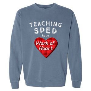 Sped Teacher Gift Valentines Day Plaid Work Of Heart Gift Garment-Dyed Sweatshirt