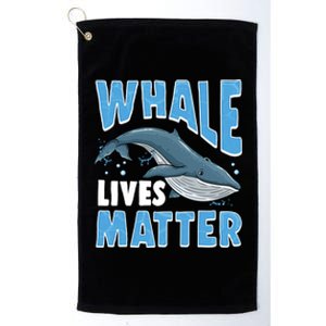 Save The Humpback Whale Lives Matter Funny Gift Platinum Collection Golf Towel