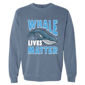 Save The Humpback Whale Lives Matter Funny Gift Garment-Dyed Sweatshirt