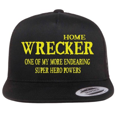 Sarcastic T Home Wrecker Power Flat Bill Trucker Hat