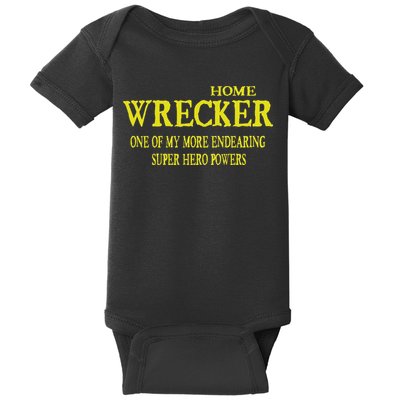 Sarcastic T Home Wrecker Power Baby Bodysuit