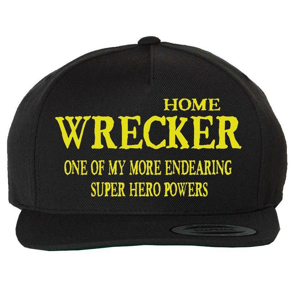 Sarcastic T Home Wrecker Power Wool Snapback Cap