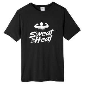 Sweat To Heal Weightlifter Weightlifting Weightlift Gift Tall Fusion ChromaSoft Performance T-Shirt