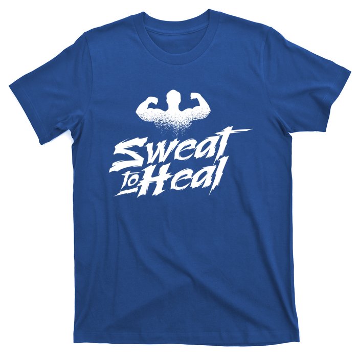 Sweat To Heal Weightlifter Weightlifting Weightlift Gift T-Shirt