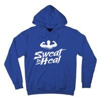 Sweat To Heal Weightlifter Weightlifting Weightlift Gift Tall Hoodie