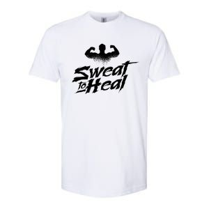 Sweat To Heal Weightlifter Weightlifting Weightlift Gift Softstyle CVC T-Shirt