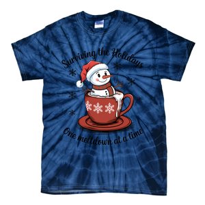 Surviving The Holidays One Meltdown At A Time Christmas Snowman Hot Cocoa Tie-Dye T-Shirt