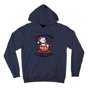 Surviving The Holidays One Meltdown At A Time Christmas Snowman Hot Cocoa Tall Hoodie