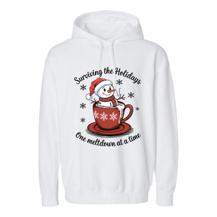 Surviving The Holidays One Meltdown At A Time Christmas Snowman Hot Cocoa Garment-Dyed Fleece Hoodie