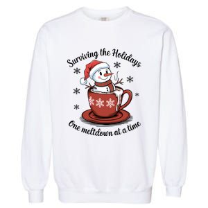 Surviving The Holidays One Meltdown At A Time Christmas Snowman Hot Cocoa Garment-Dyed Sweatshirt