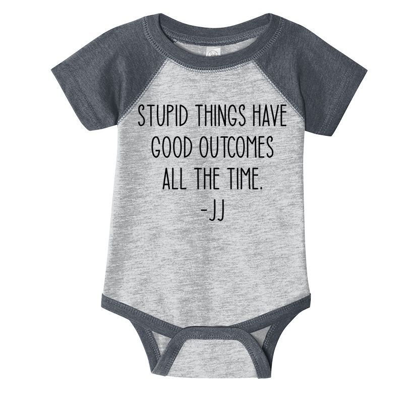 Stupid Things Have Good Outcomes All The Time JJ, Outer Banks JJ, Pogue 4 Life Infant Baby Jersey Bodysuit