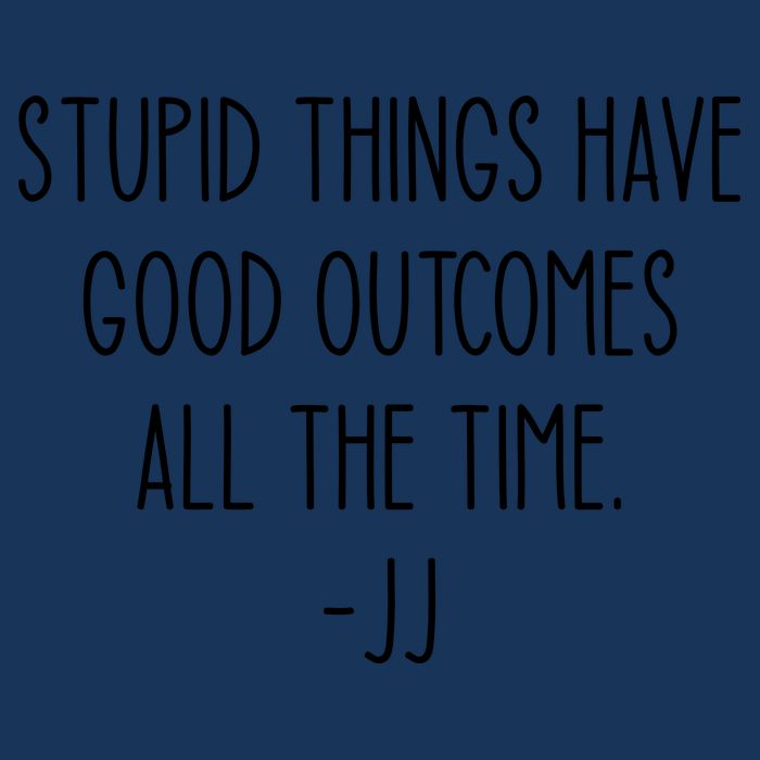Stupid Things Have Good Outcomes All The Time JJ, Outer Banks JJ, Pogue 4 Life Infant Baby Jersey Bodysuit