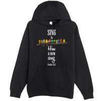 Sing To Him A New Song Psalms 33 3 Premium Pullover Hoodie