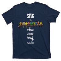 Sing To Him A New Song Psalms 33 3 T-Shirt