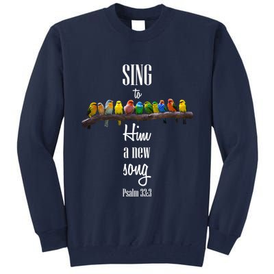 Sing To Him A New Song Psalms 33 3 Tall Sweatshirt