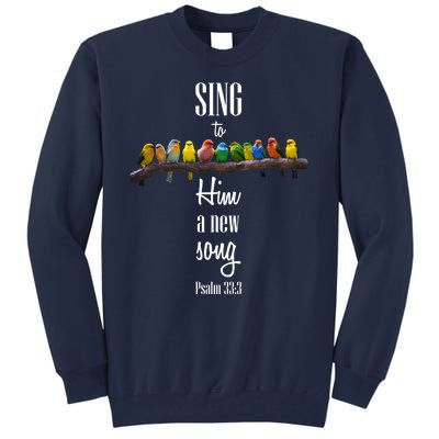 Sing To Him A New Song Psalms 33 3 Tall Sweatshirt