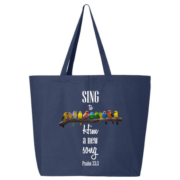 Sing To Him A New Song Psalms 33 3 25L Jumbo Tote