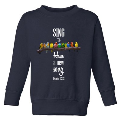 Sing To Him A New Song Psalms 33 3 Toddler Sweatshirt