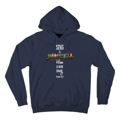 Sing To Him A New Song Psalms 33 3 Tall Hoodie