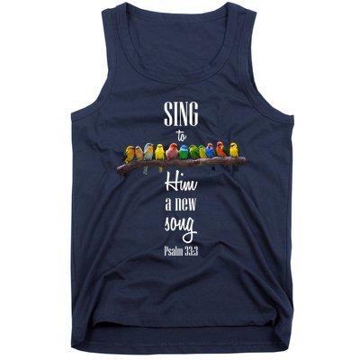Sing To Him A New Song Psalms 33 3 Tank Top