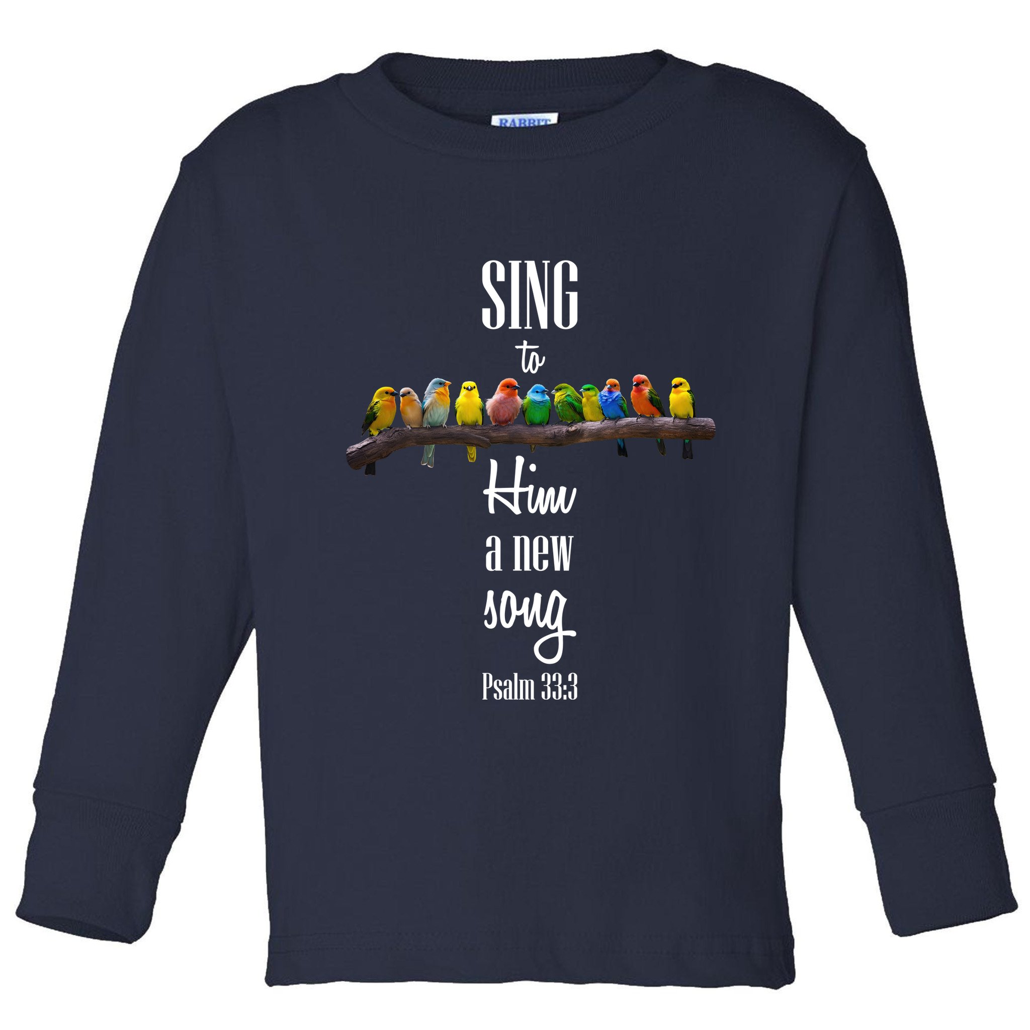 Sing To Him A New Song Psalms 33 3 Toddler Long Sleeve Shirt