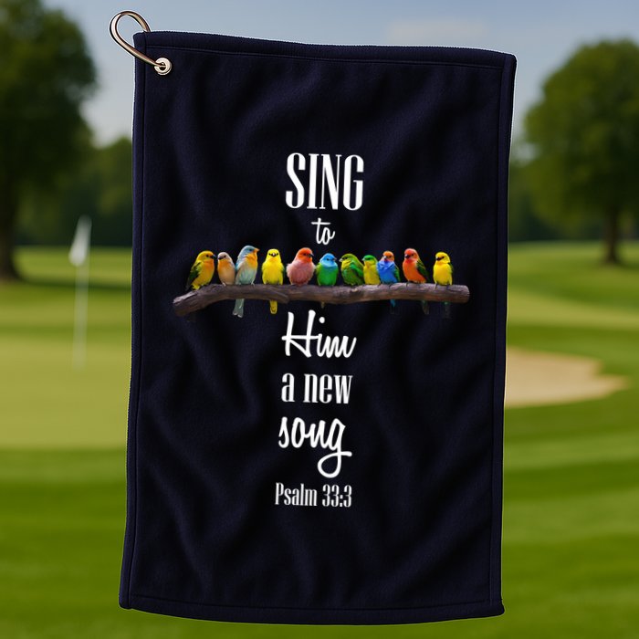 Sing To Him A New Song Psalms 33 3 Golf Towel