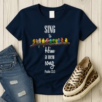 Sing To Him A New Song Psalms 33 3 Womens T-Shirt