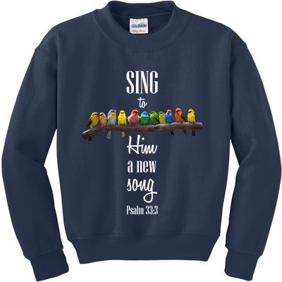 Sing To Him A New Song Psalms 33 3 Kids Sweatshirt