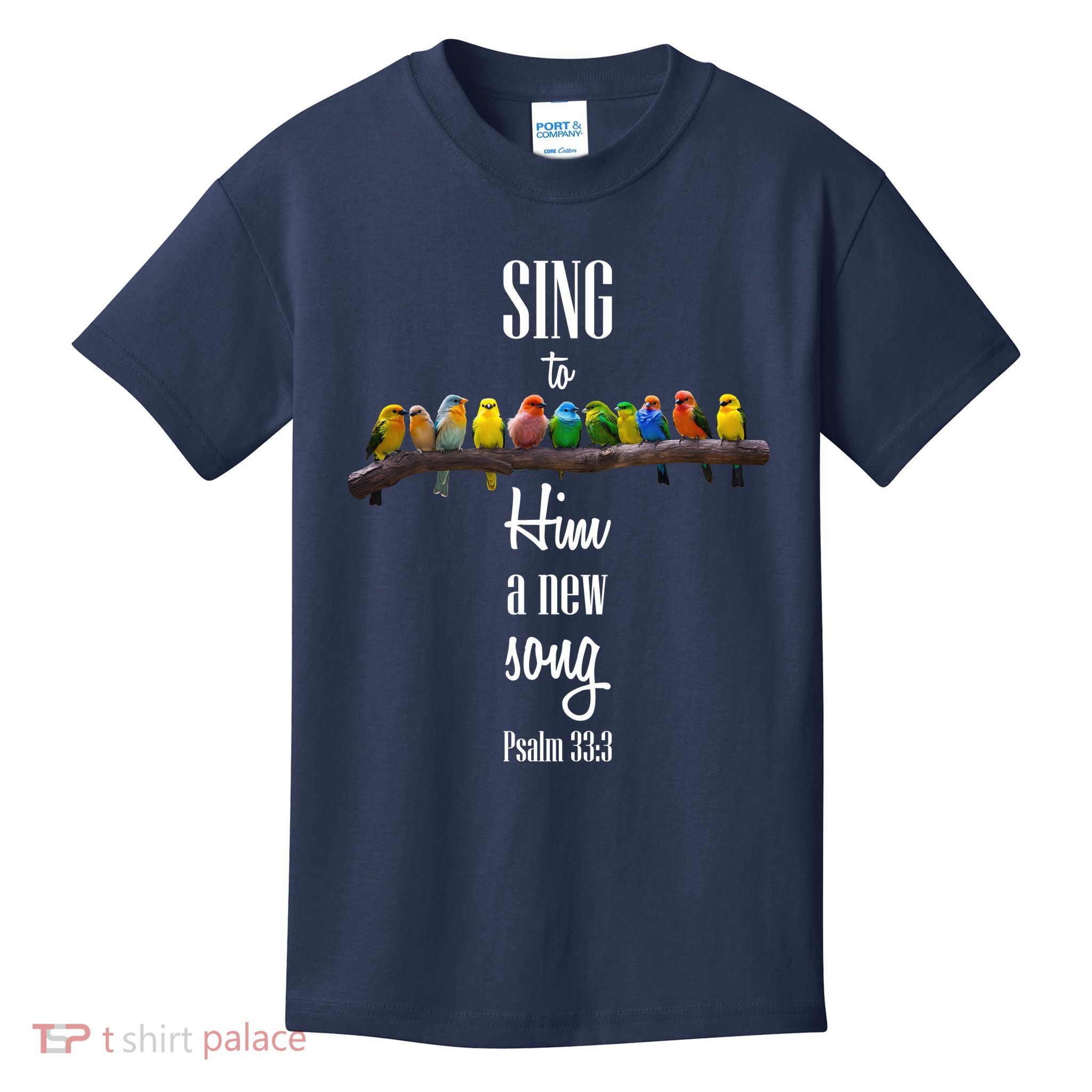 Sing To Him A New Song Psalms 33 3 Kids T-Shirt