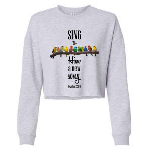 Sing To Him A New Song Psalms 33 3 Cropped Pullover Crew