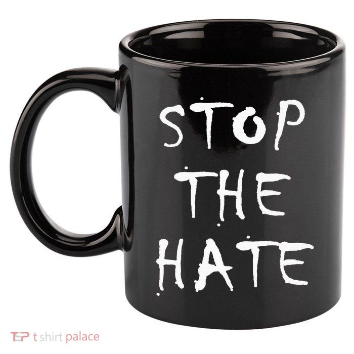 Stop The Hate 11oz C Handle Ceramic Mug