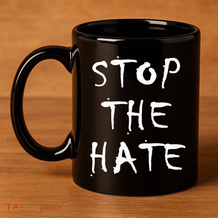 Stop The Hate 11oz C Handle Ceramic Mug