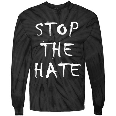 Stop The Hate Tie-Dye Long Sleeve Shirt